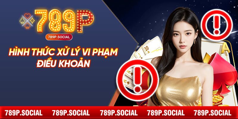 Hình thức xử lý vi phạm điều khoản