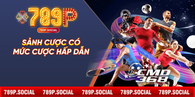 Sảnh cược có mức cược hấp dẫn